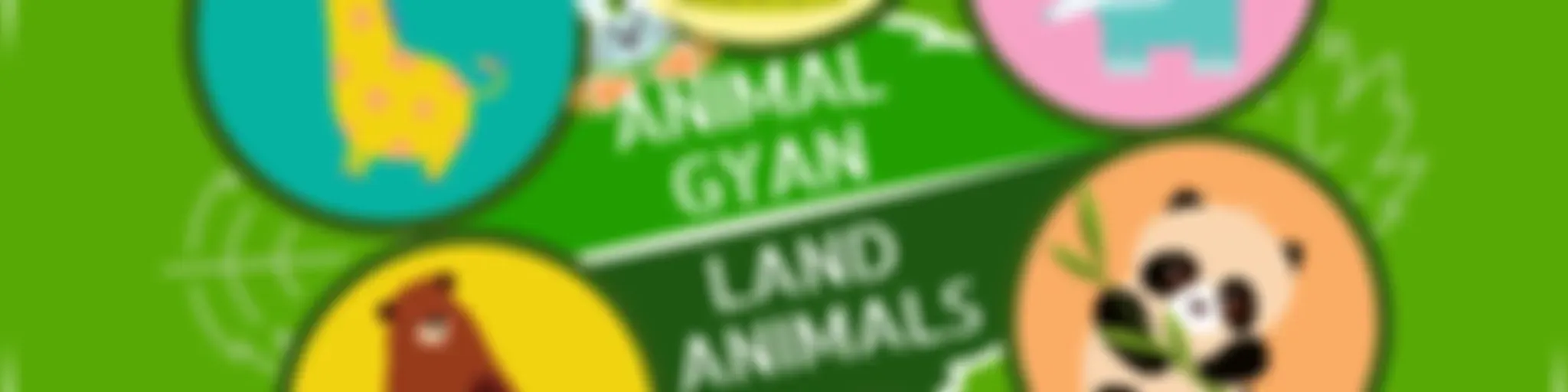 Animal Gyan - Land Animals