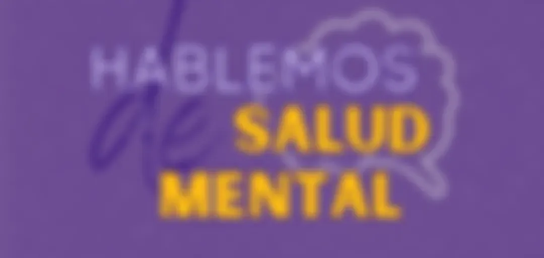 Hablemos de Salud Mental 