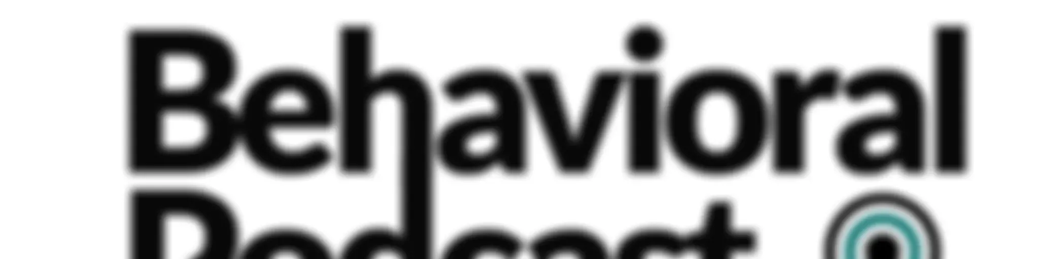 Behavioral Podcast