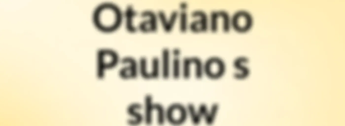 Otaviano Paulino's show