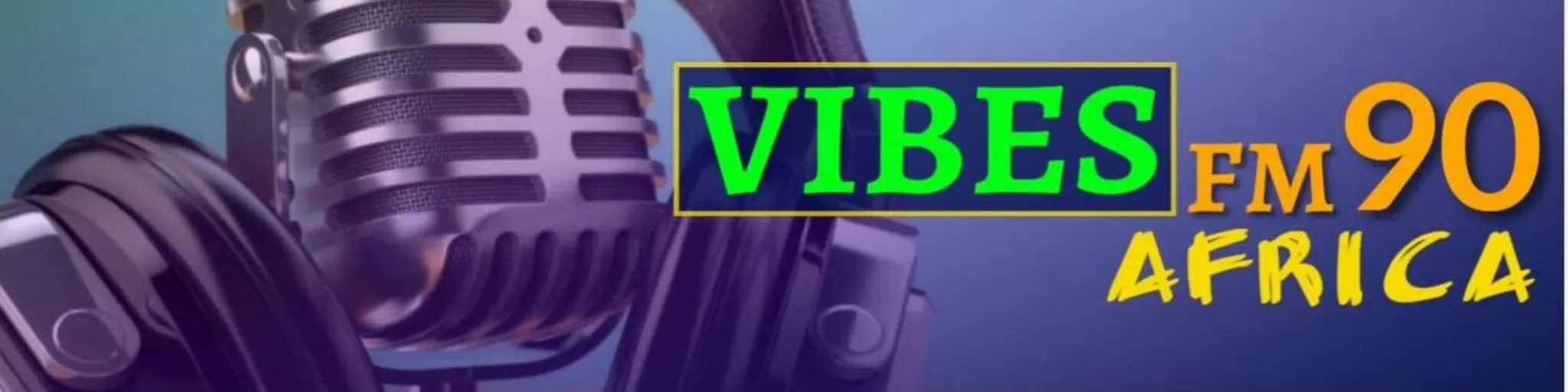 VIBES Fm90 AFRICAN RADIO