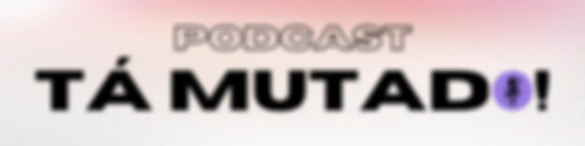 Tá Mutado!