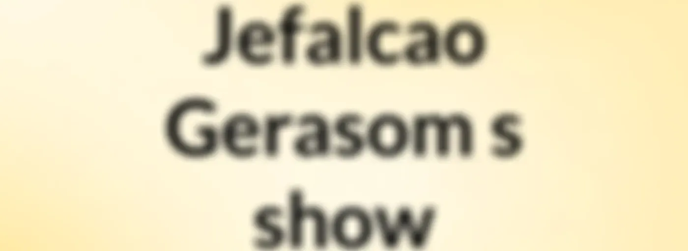 Jefalcao Gerasom's show