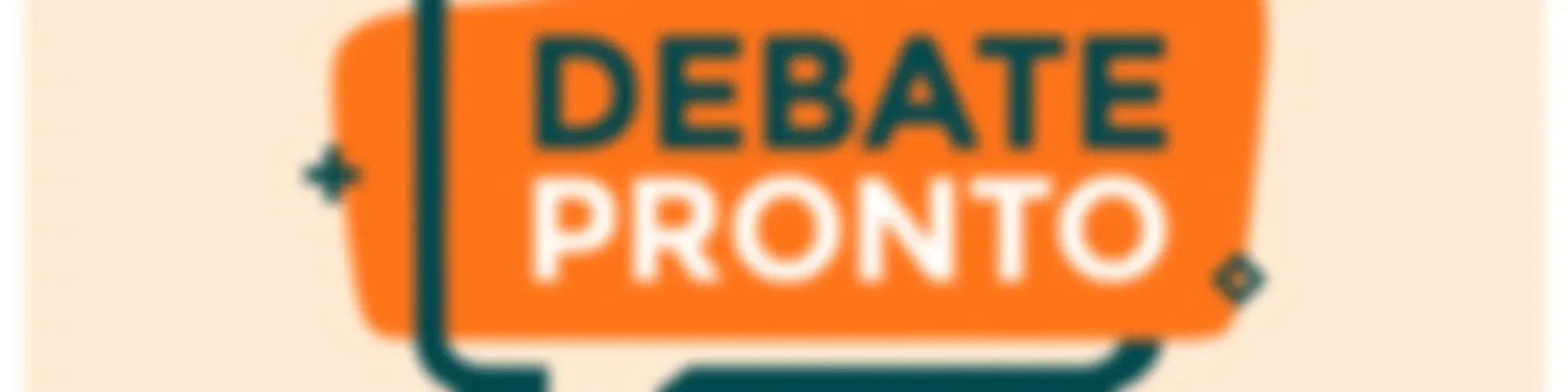 DEBATE PRONTO - PODCAST