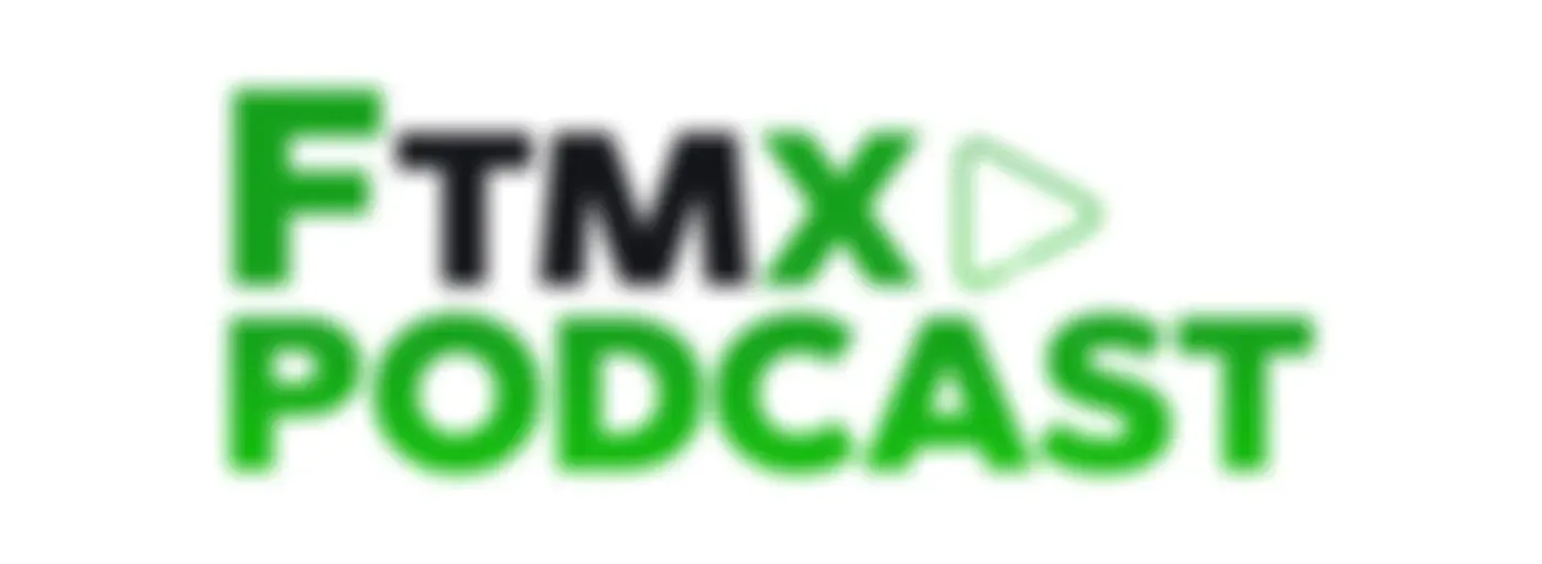 FTMX PODCAST