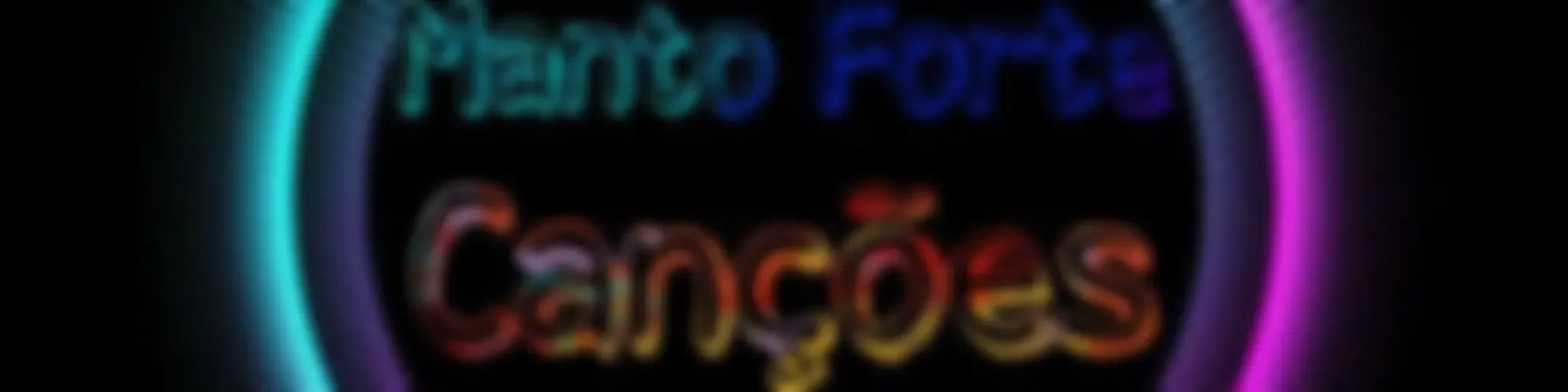 Manto Forte Canções