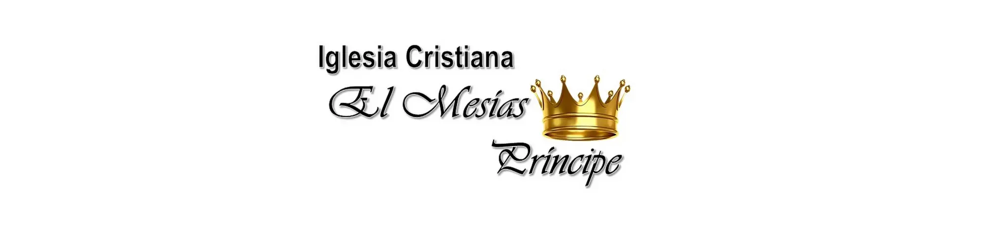 IGLESIA CRISTIANA EL MESIAS PRINCIPE