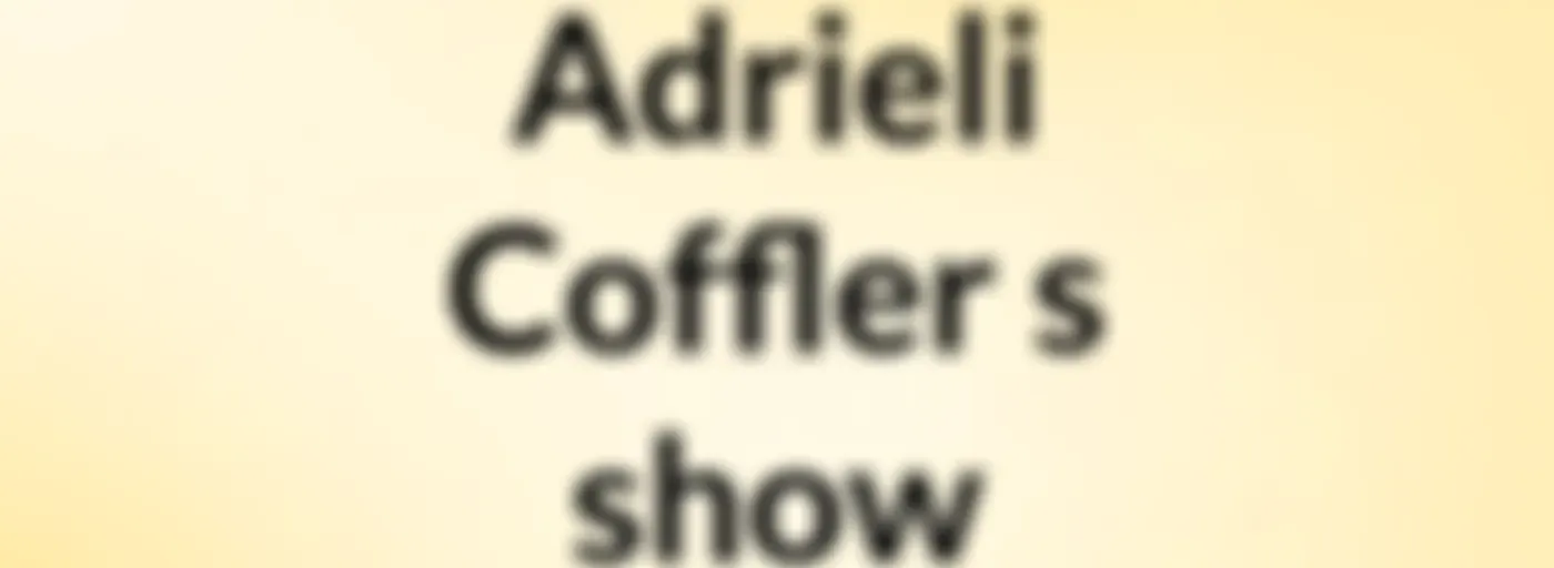 Adrieli Coffler's show