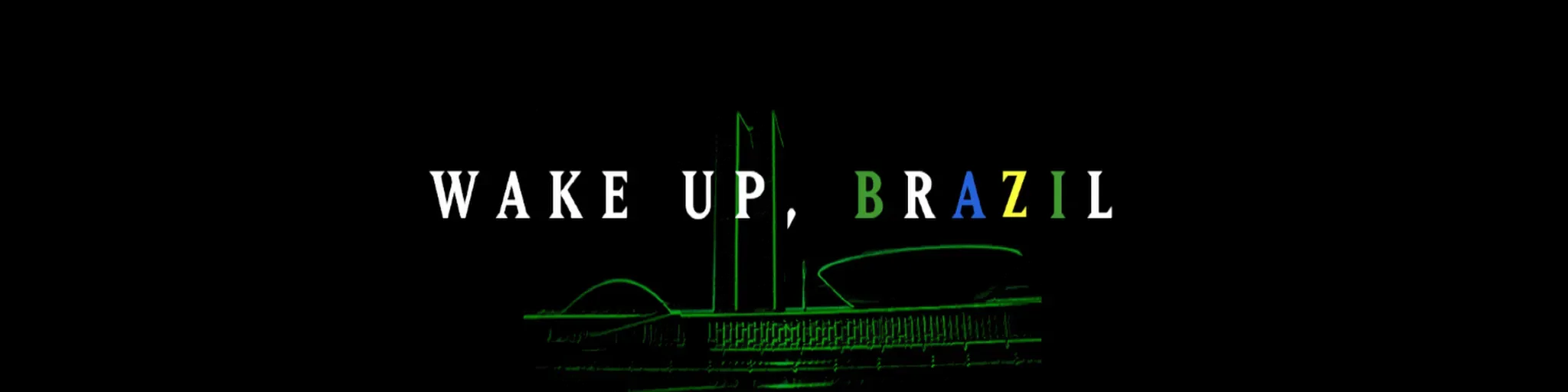 Wake Up Brazil