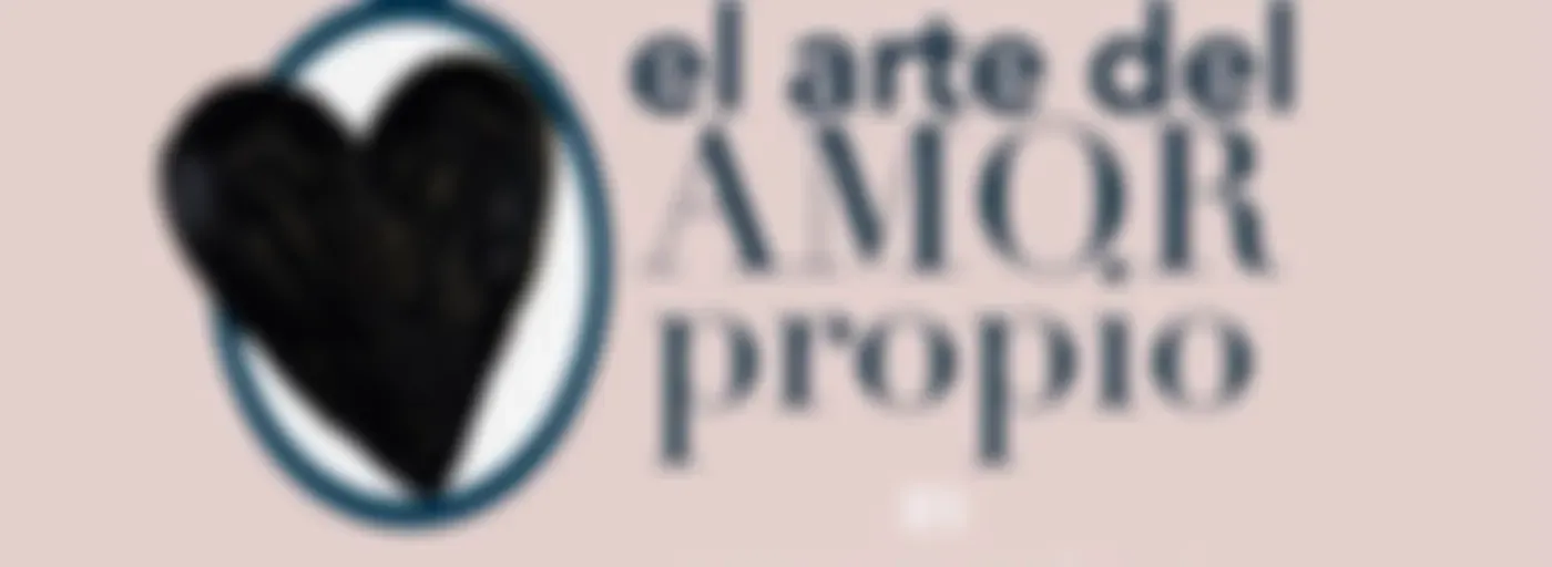 El Arte Del Amor Propio