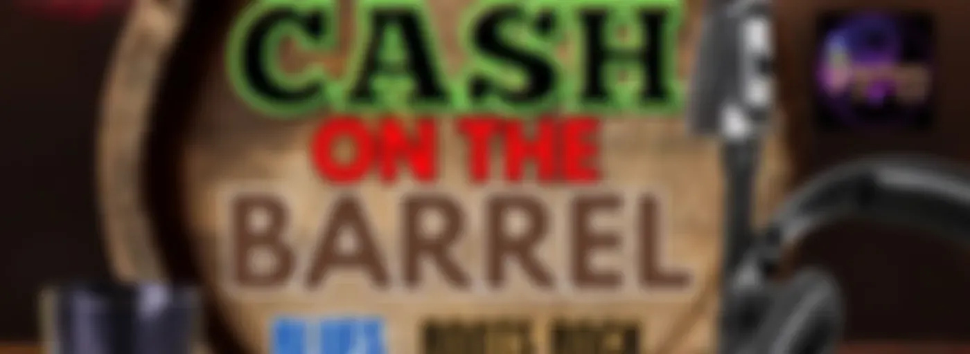 Cash on the Barrel