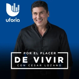 Por el Placer de Vivir con el Dr. Cesar Lozano