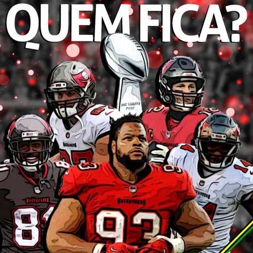 Ep. 50 - As Histórias e Números do Super Bowl LV!