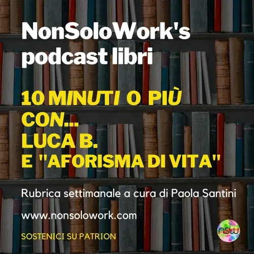 Con Luca B. e il suo libro." Aforisma di vita"