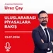 23.07.2024 - Uluslararası Piyasalara Bakış