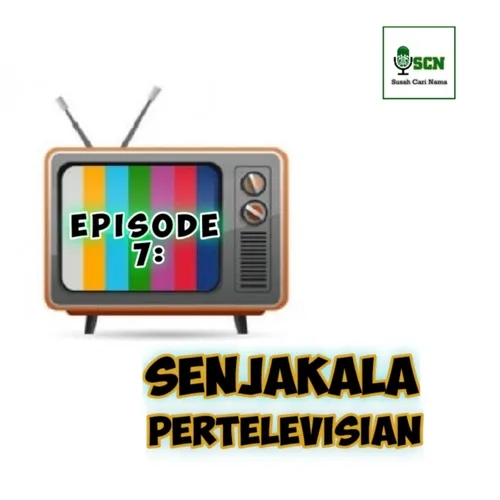 Episode 7: Senjakala Pertelevisian feat Arga (Timothy & Tegar)