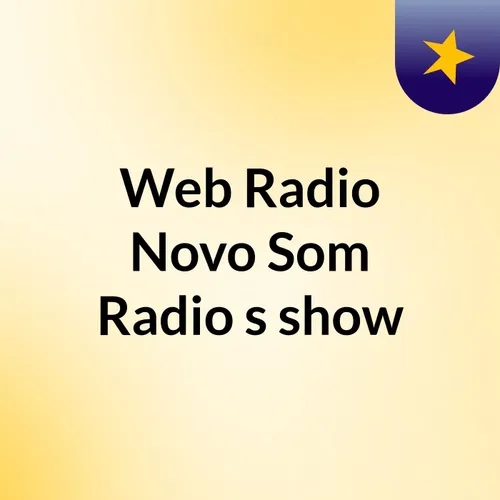 Episode 103 - Web Radio Novo Som Radio's show