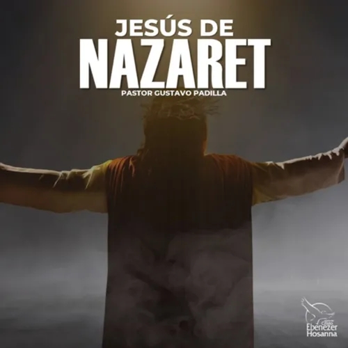 Jesús de Nazaret-Pastor Gustavo Padilla