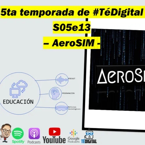 Quiere ser Piloto de avión? AeroSIM es la Startup que nos ayuda a lograrlo. S05e13