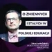 O Zmiennych i Stałych w Polskiej Edukacji - Jan Wróbel