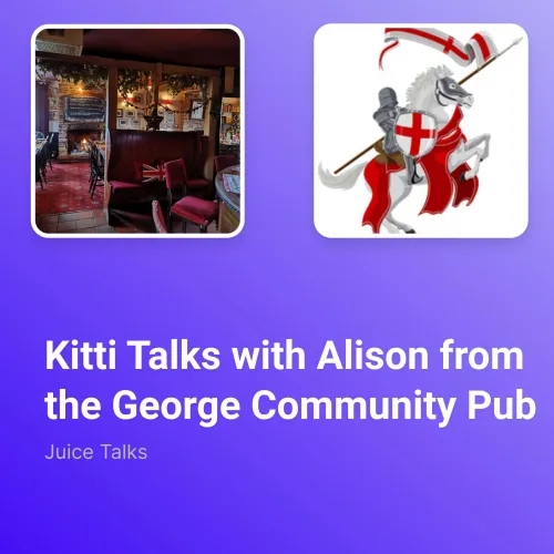 Kitti Talks with Alison from the George Community Pub