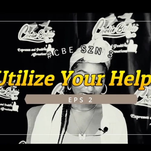 (SZN 3 EPS 2) Utilize Your Helper