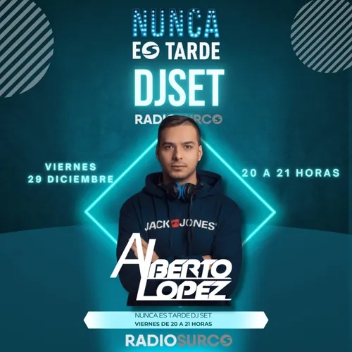ALBERTO LÓPEZ - Nunca es Tarde DJ SET 29 diciembre 2023