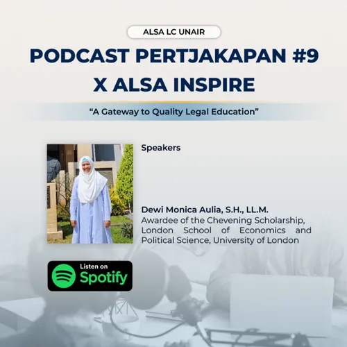 ALSA Inspire X Podcast #Pertjakapan Eps. 09: A Getaway to Quality Legal Education