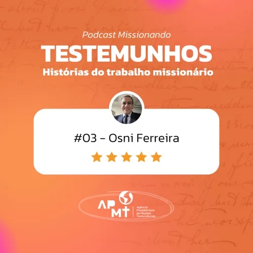 #03 - Testemunhos - Osni Ferreira