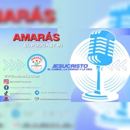 AMARÁS EL PODCAST