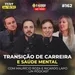 CONECTANDO CARREIRAS E SAÚDE MENTAL COM : MAURÍCIO ROZA E RICARDO LAPO | O Acordo Podcast#162