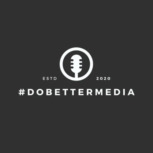 #dobettermedia 