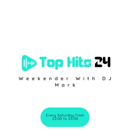 Top Hits 24 Weekender With DJ Mark