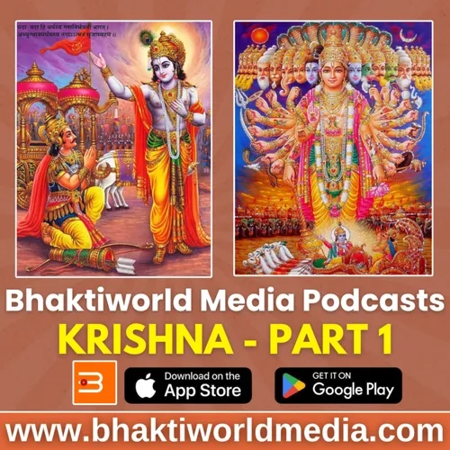 Krishna - Bhaktiworld Media Podcasts- Devotional Podcast - Part 1 - Bhaktiword Media