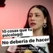 E73 10 cosas que tu psicolog@ no deberia hacer - Mtra. Daniela Gamiño