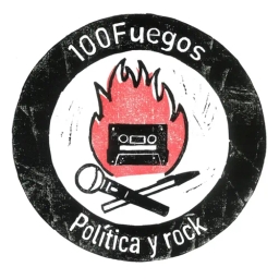 100Fuegos - política y rock-