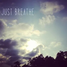 Breathe- 