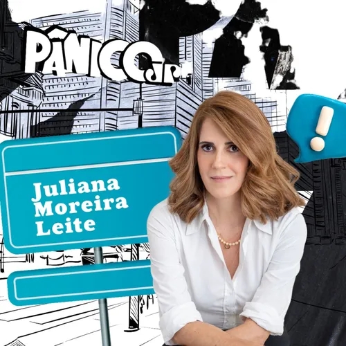 Pânico - 25/04/2024 - Juliana Moreira Leite