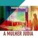 A MULHER JUDIA - Parashá Pinchas