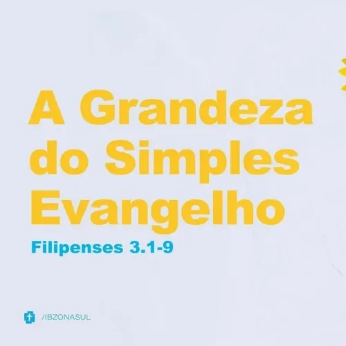 Pedro Henrique - A GRANDEZA DO SIMPLES EVANGELHO