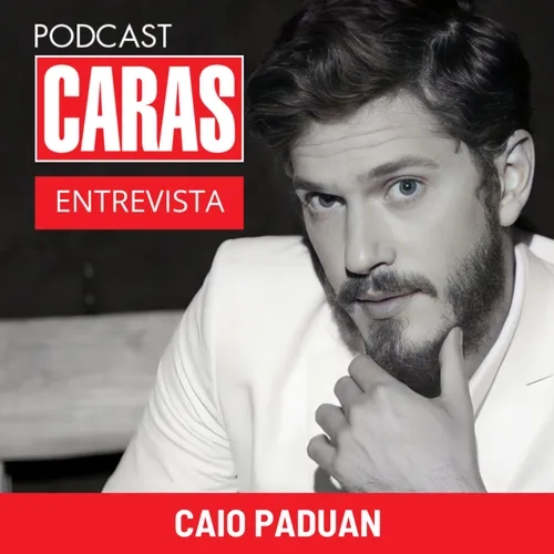 CAIO PADUAN - PODCARAS #26