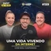 UMA VIDA VIVENDO DA INTERNET: COM EDU CASTANHO - ESTRATEGISTA DIGITAL | O Acordo Podcast#159