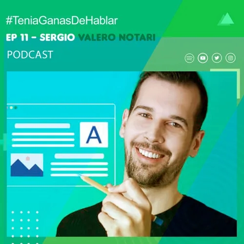 ¿Qué es el UX? Con Sergio Valero Notari | #TeniaGanasDeHablar - Podcast EP #11