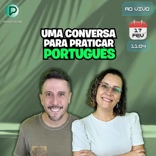 #297 - LIVE DO PODCAST | Conversa para praticar português