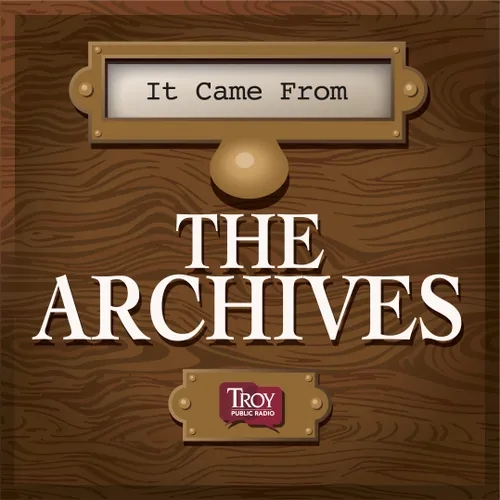 Podcast - It Came From The Archives - ”African American History in the Wiregrass Region”