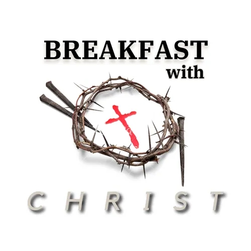 Breakfast with Christ