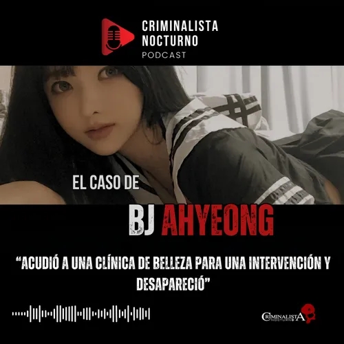 El caso de Bj Ahyeong | Criminalista Nocturno