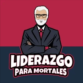 Liderazgo Para Mortales