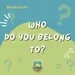 GraceAsks: Who do you belong to?