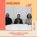 Diálogo #37: Inteligência artificial e a relação com as bibliotecas